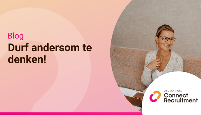 Durf andersom te denken!